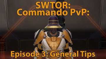 SWTOR Commando PvP Tips And Tricks (Episode 3): General Tips!