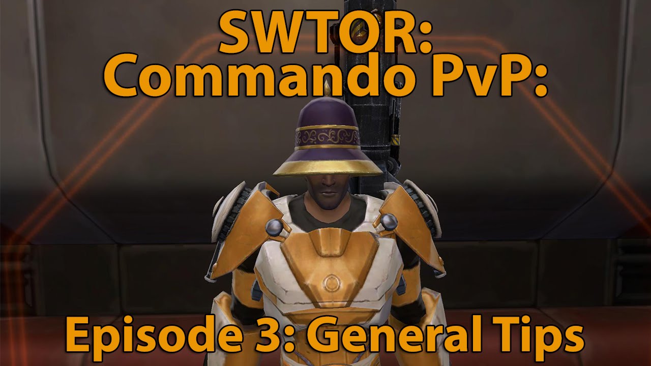 SWTOR Commando PvP Tips And Tricks (Episode 3): General Tips!
