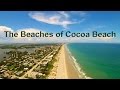 The Beaches of Cocoa Beach Florida Aerial Tour Video - YouTube