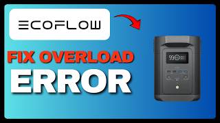 How To Fix EcoFlow DELTA 2 Overload Error (Full Guide) 2026!