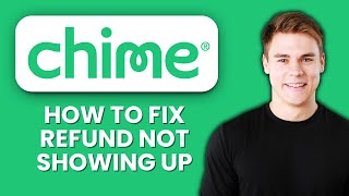 Chime Refund Not Showing Up 💸 How To Fix Missing Refunds And Get Your Money Fast