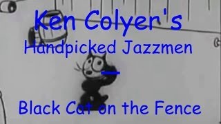 KEN COLYER - BLACK CAT ON THE FENCE chords