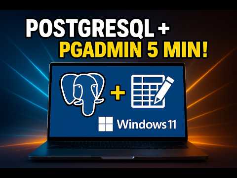 Install PostgreSQL & pgAdmin on Windows 11 in 5 Minutes | Step-by-Step Tutorial