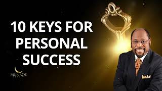 10 Keys For Personal Success - Dr. Myles Munroe Message