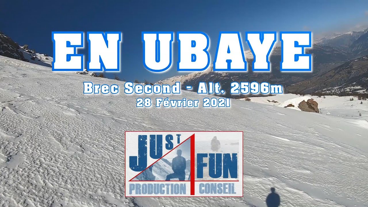 EN UBAYE - Super Sauze Commune Enchastrayes - Brec Second Alt. 2596m - 28 Février 2021