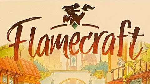 Flamecraft board game opening