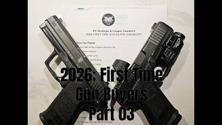 2026; First Time Gun Buyers Part 03