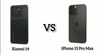 Xiaomi 14 VS iPhone 15 Pro Max