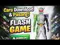 Tutorial Install Kamen Rider W Double Flash Game – Mudah & Cepat!