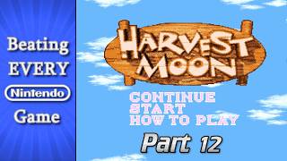 Harvest Moon | Part 12 | Game #452