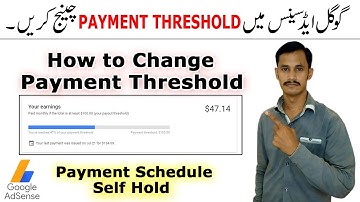 How to Change Google AdSense Payment Threshold Limit | Change Monthly Google AdSense Payout