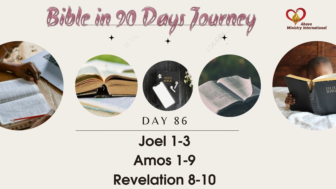 Day 86 Joel 1-3, Amos1-9, Revelation 8-10