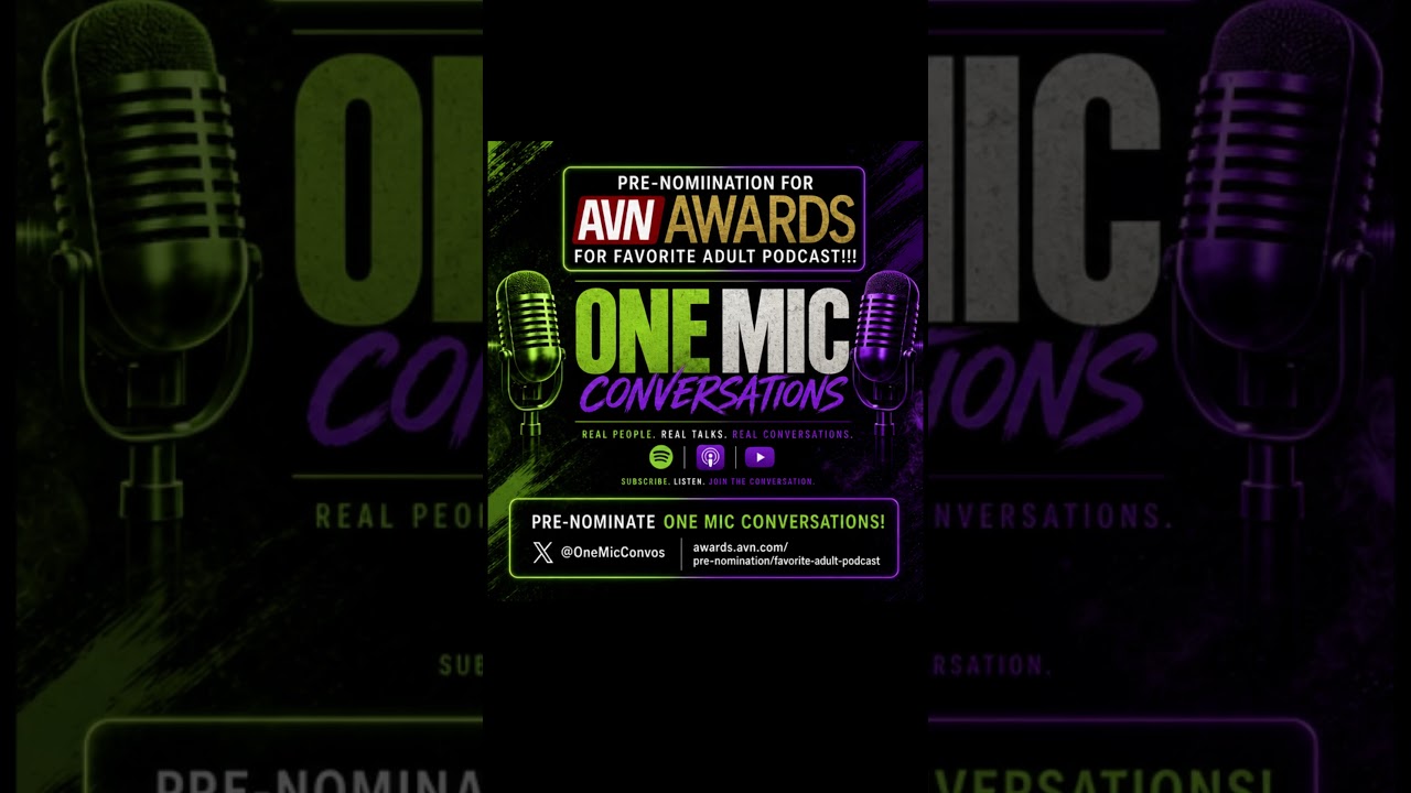 Type in One Mic Conversations    https://awards.avn.com/pre-nomination/favorite-adult-podcast