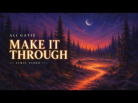 Ali Gatie - Make It Through (Official Lyric Video)