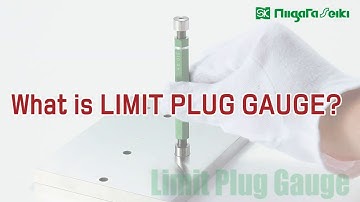 HOW TO USE LIMIT PLUG GAUGE