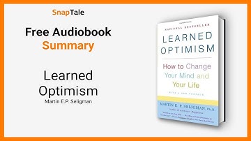 Learned Optimism by Martin E.P. Seligman: 10 Minute Summary