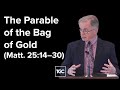 Don Carson | The Parable of The Bag of Gold