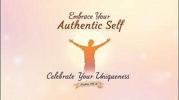 Embrace Your Authentic Self – Celebrate Your Uniqueness