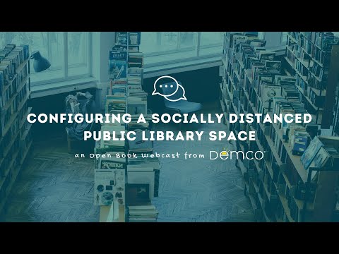 Open Book Episode 4: Configuring a Socially Distanced Public Library