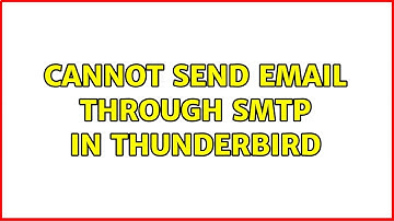 Cannot send email through SMTP in Thunderbird