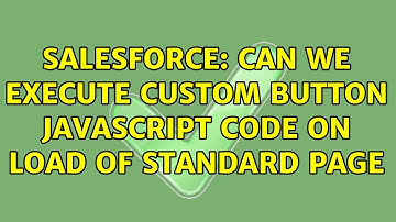 Salesforce: Can we execute custom button JAVASCript code on load of standard page