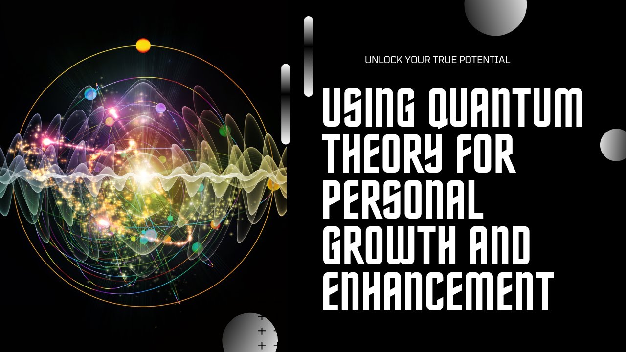 Quantum Perspectives on Personal Growth - 
