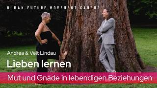 Learning to Love | Courage and Grace in Vibrant Relationships | with Andrea & Veit Lindau | Episo...