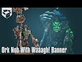 Анбоксинг - Ork Nob With Waaagh! Banner