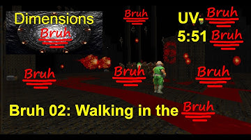 Dimensions Map 02 UV-MAX in 5:51 (bruh)