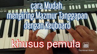 Cara Mengiring Mazmur Tanggapan dengan Keyboard