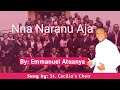 Nna Naranu Aja, A consecration song composed by Emmanuel Atuanya