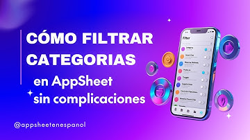 Cómo filtrar categorías y subcategorías en #AppSheet 🧭