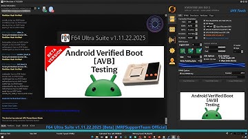 🔔 Android Verified Boot [AVB] Testing | Flash64 Ultra V11.22.2025 [Beta Version] | Great Updates 🔥✅