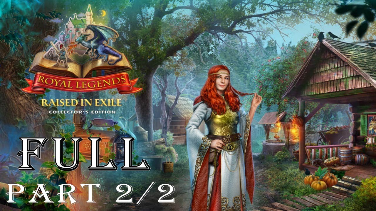 Royal Legends 2 Raised In Exile CE Game Part 2 2 Walkthrough royal-legends-2-raised-in-exile-ce-game-part-2-2-walkthrough