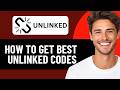 HOW TO GET BEST UNLINKED CODES IN 2026 (UPDATED)