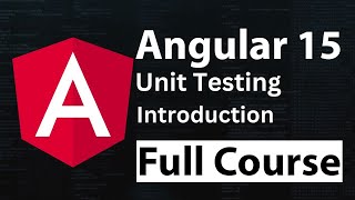 Angular 15 Full Course Tutorial for Beginners | What is Unit Testing in Hindi/Urdu