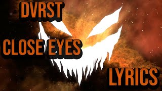 DVRST - Close Eyes (lyrics)