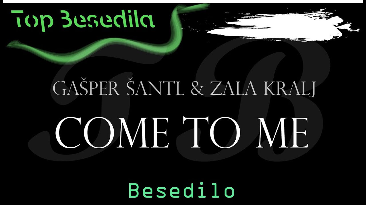 Zalagasper Come to me besedilo (Lyrics) YouTube