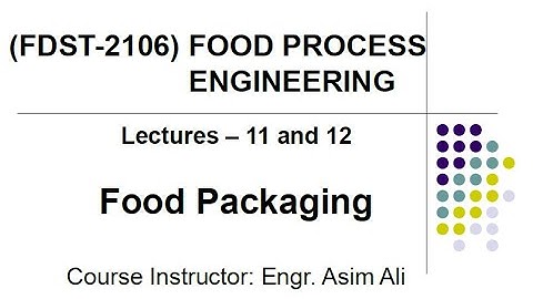 Lectures 11 and 12 - Food Process Engineering