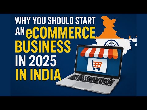 Why 2025 is the Best Year to Start an eCommerce Business in India?