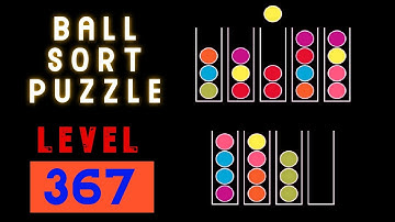 BALL SORT PUZZLE | LEVEL 367 🧶🥎🛸⚽⚾🥍🏀🧩🧩🧩