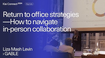 Return to Office Strategies: How to Navigate In-Person Collaboration | Gable at Kisi Connect 2024