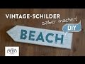DIY: Vintage-Schilder selber machen | Deko Kitchen