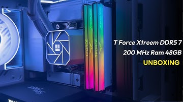 T Force Xtreem DDR5 7200 MHz Ram 48GB Unboxing