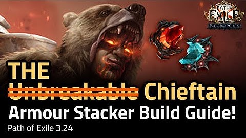 THE Chieftain Armour Stacker Build Guide! - Path of Exile 3.24