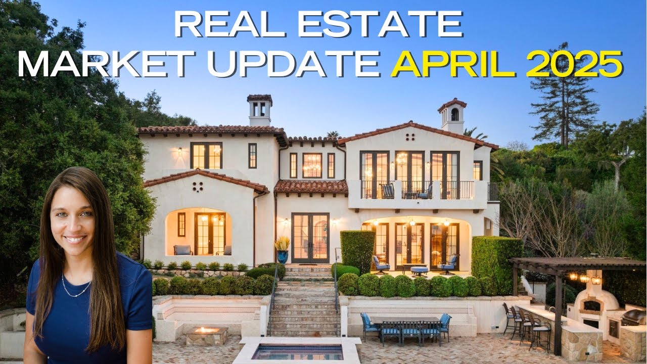 📊 Santa Barbara, Montecito & Hope Ranch Market Update | April 2025 Real Estate Trends