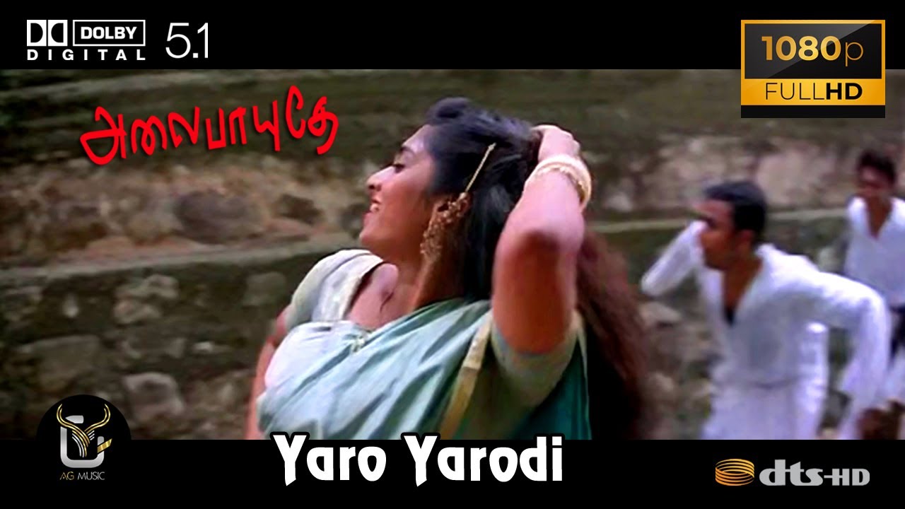 Yaro Yarodi Alaipayuthey Video Song 1080P Ultra HD 5 1 Dolby Atmos Dts Audio