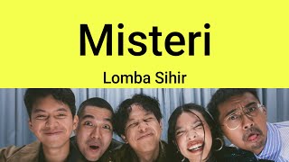 Misteri - Lomba Sihir | Lyrics / Lirik