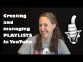 YouTube Playlists - How to CREATE and MANAGE Them