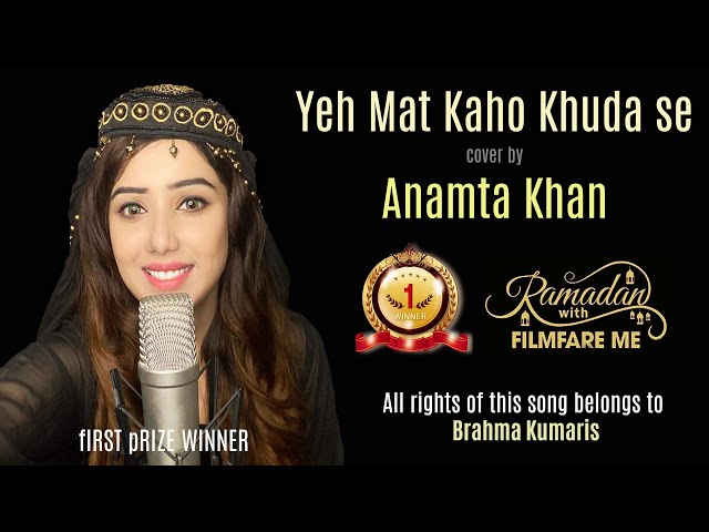 Ye mat Kaho khuda se | Cover Version | Anamta Khan| Joy Sarkar| BK Asmita| BK Satish | Brahmakumaris class=